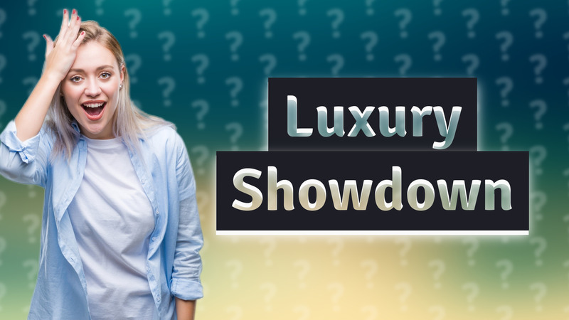 Luxury Showdown