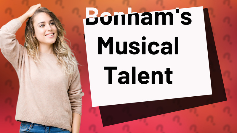 Bonham's Musical Talent