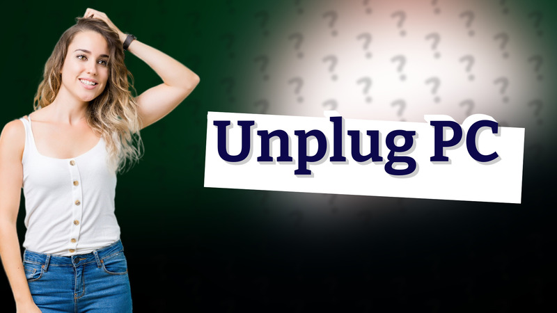 Unplug PC