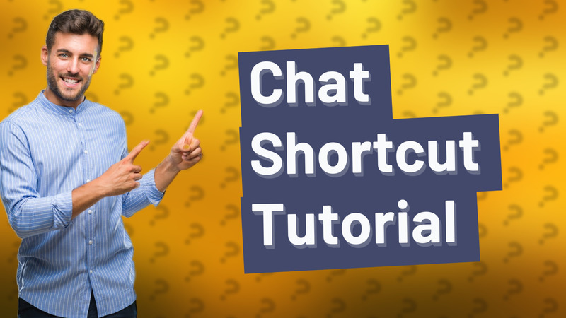 Chat Shortcut Tutorial