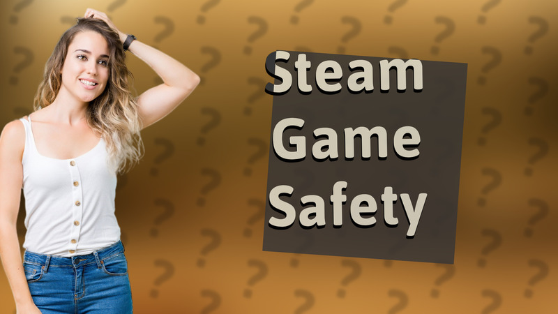 Steam Game Safety