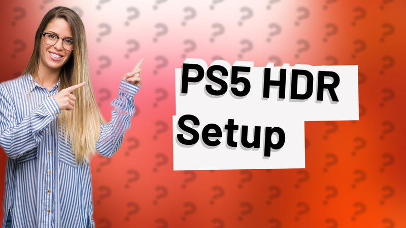 PS5 HDR Setup