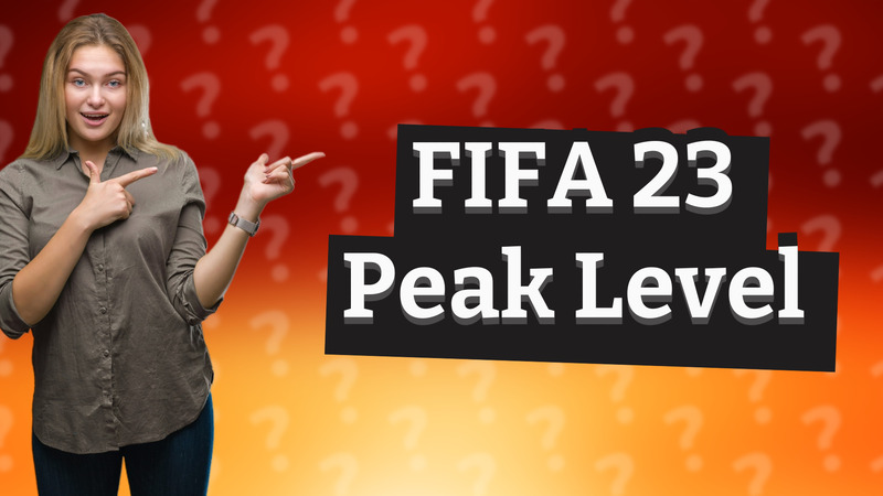 FIFA 23 Peak Level