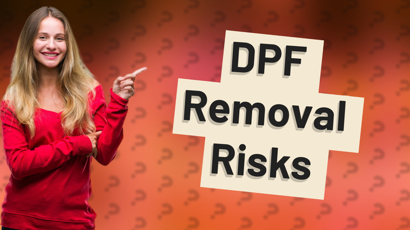 DPF Removal Risks