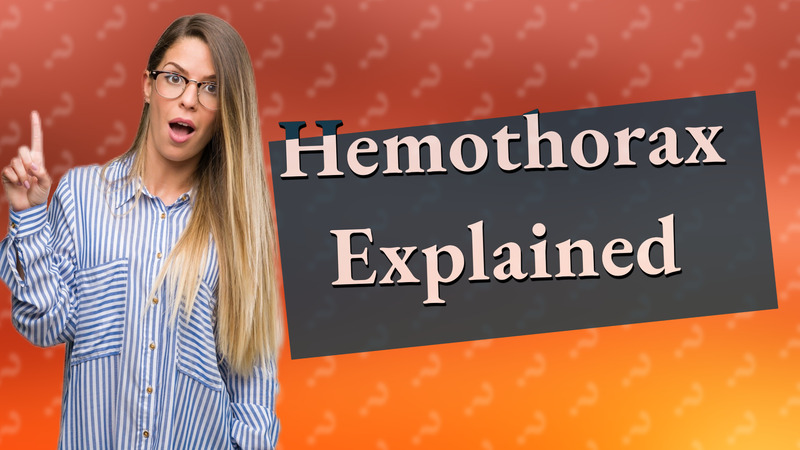 Hemothorax Explained