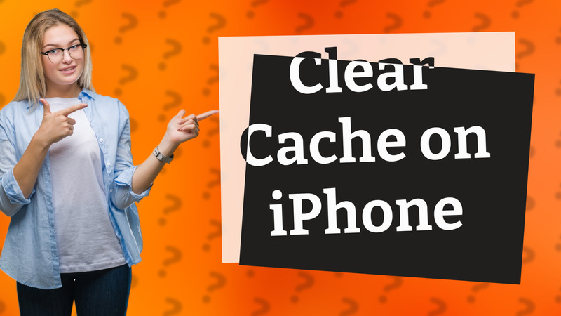 Clear Cache on iPhone