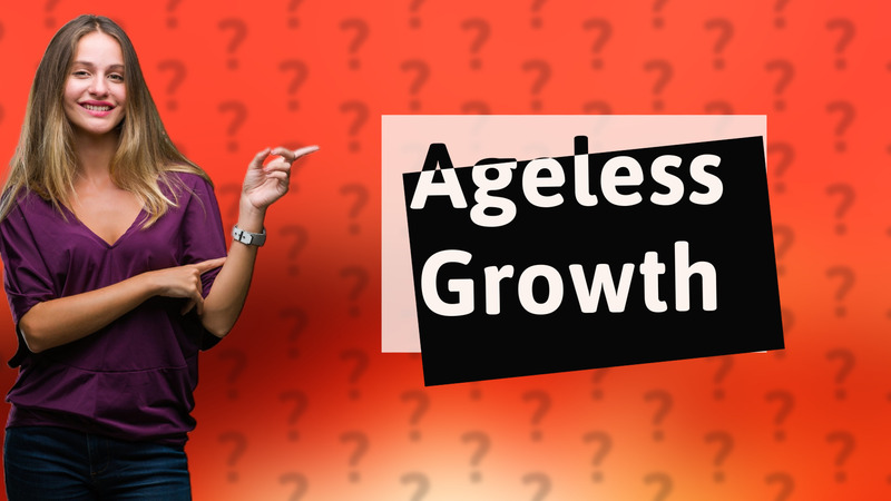 Ageless Growth