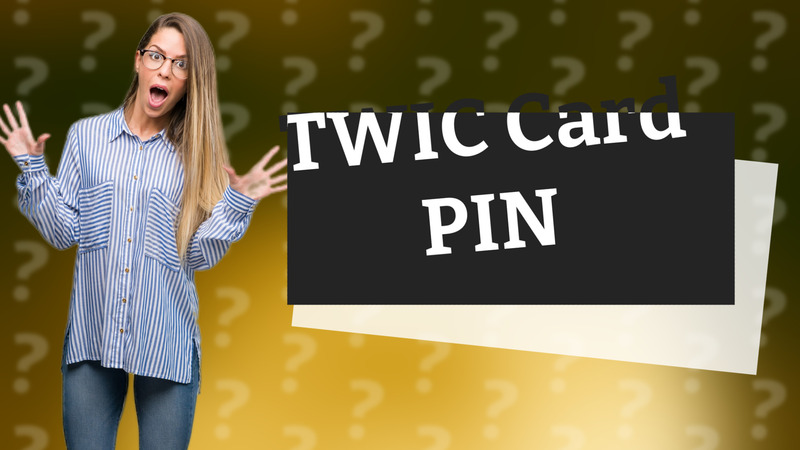 TWIC Card PIN