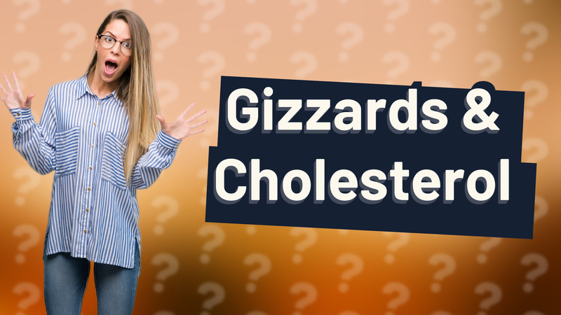 Gizzards & Cholesterol
