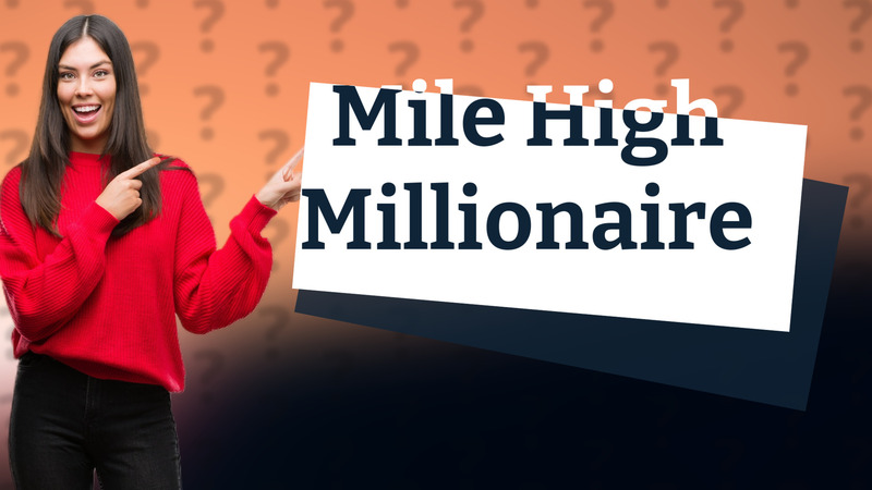 Mile High Millionaire