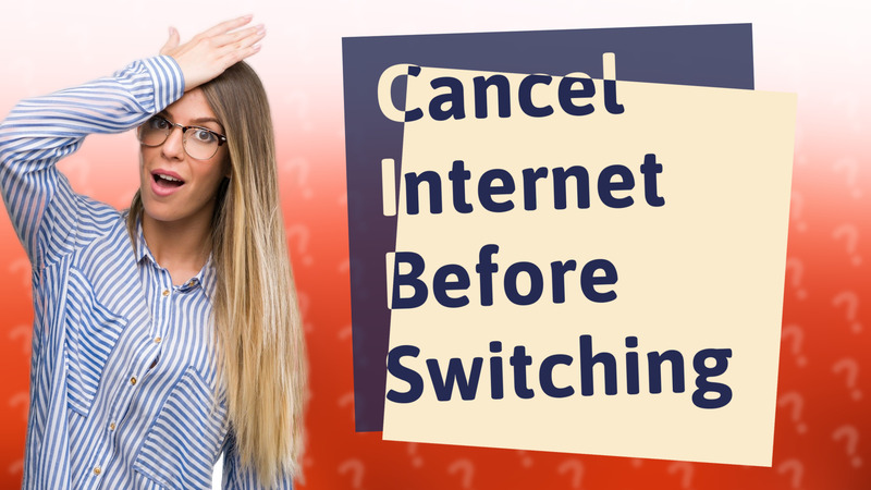 Cancel Internet Before Switching
