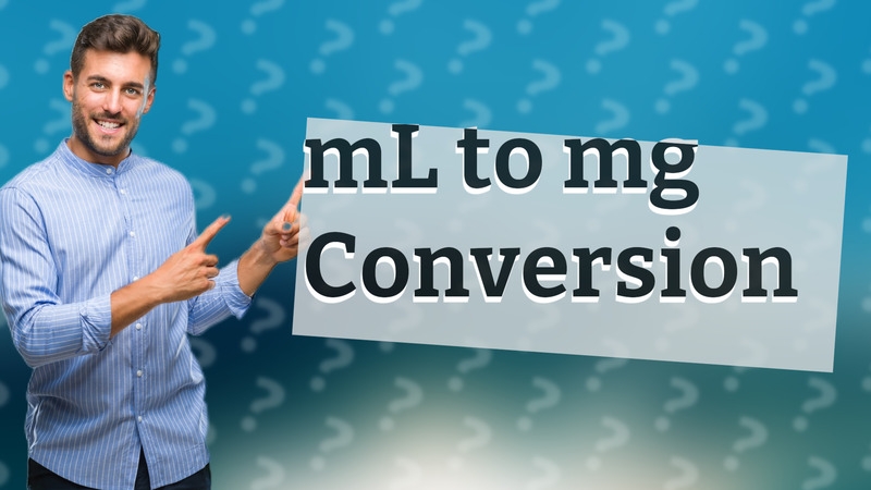 mL to mg Conversion