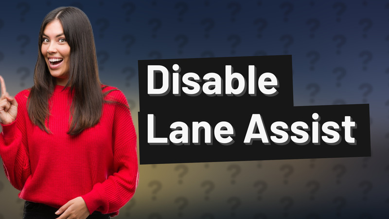 Disable Lane Assist