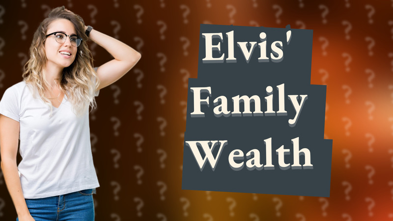 Elvis' Family Wealth