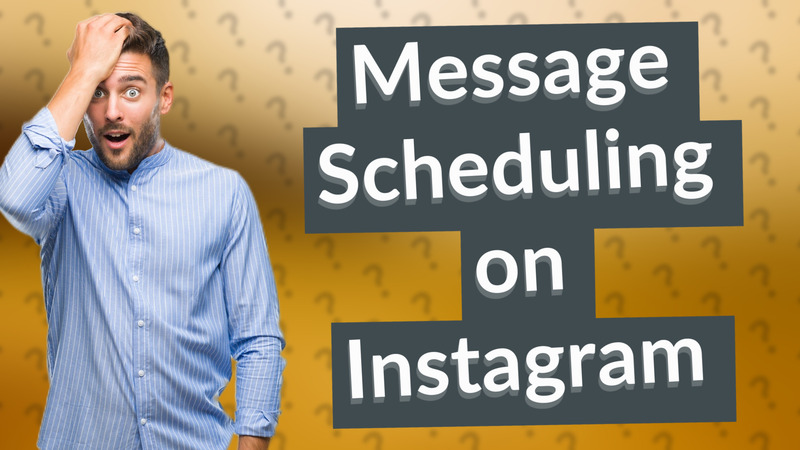 Message Scheduling on Instagram