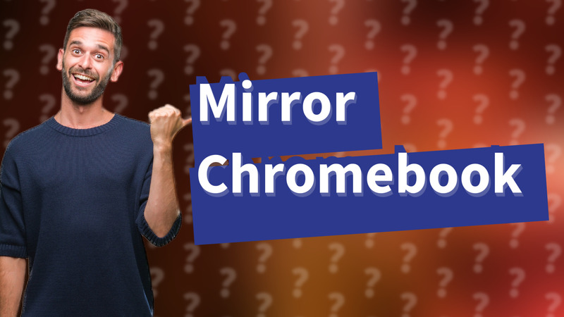 Mirror Chromebook