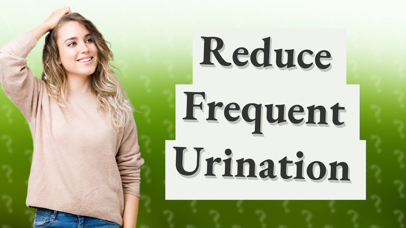 Reduce Frequent Urination