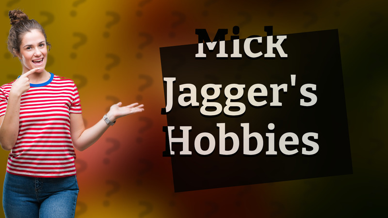 Mick Jagger's Hobbies