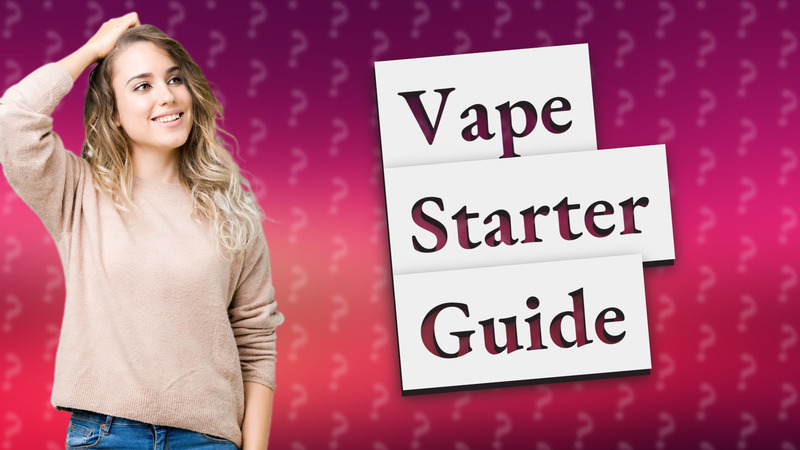 Vape Starter Guide