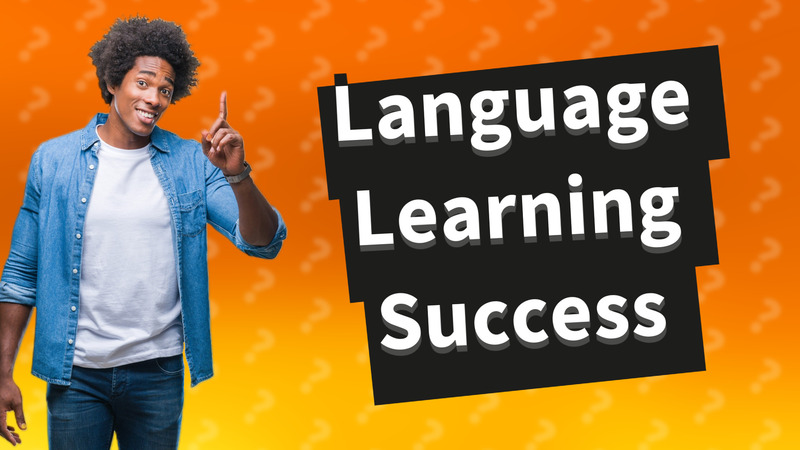Language Learning Success