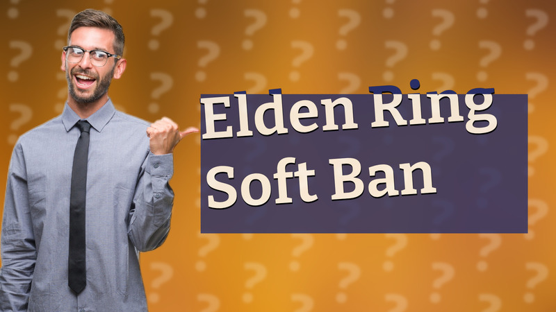 Elden Ring Soft Ban