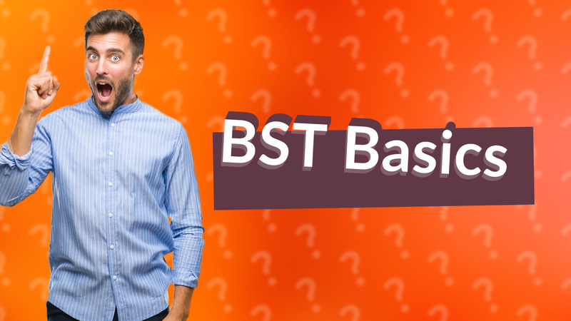 BST Basics