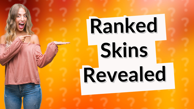 Ranked Skins Revealed