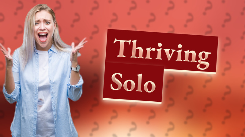 Thriving Solo