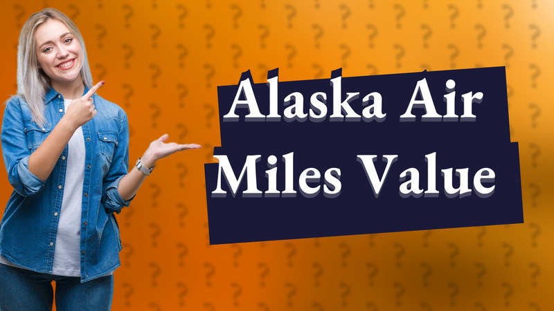 Alaska Air Miles Value