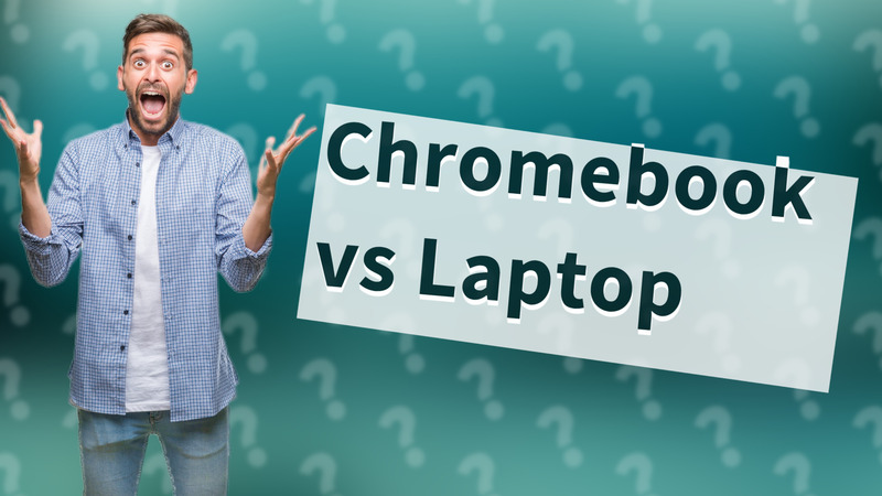Chromebook vs Laptop