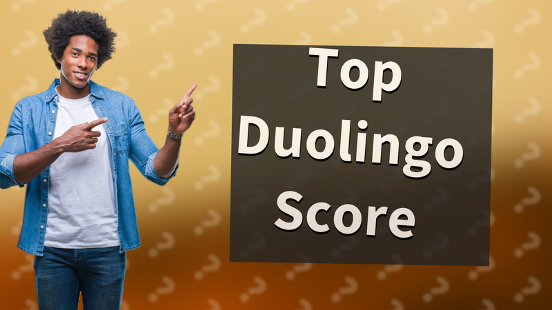 Top Duolingo Score