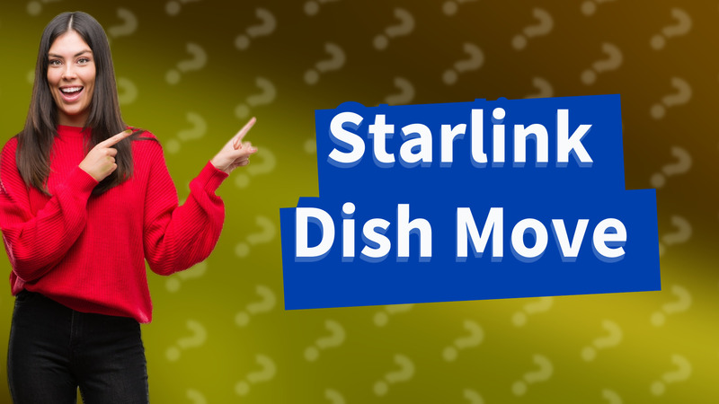 Starlink Dish Move