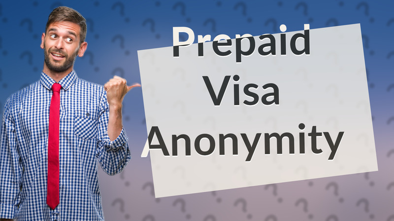 Prepaid Visa Anonymity