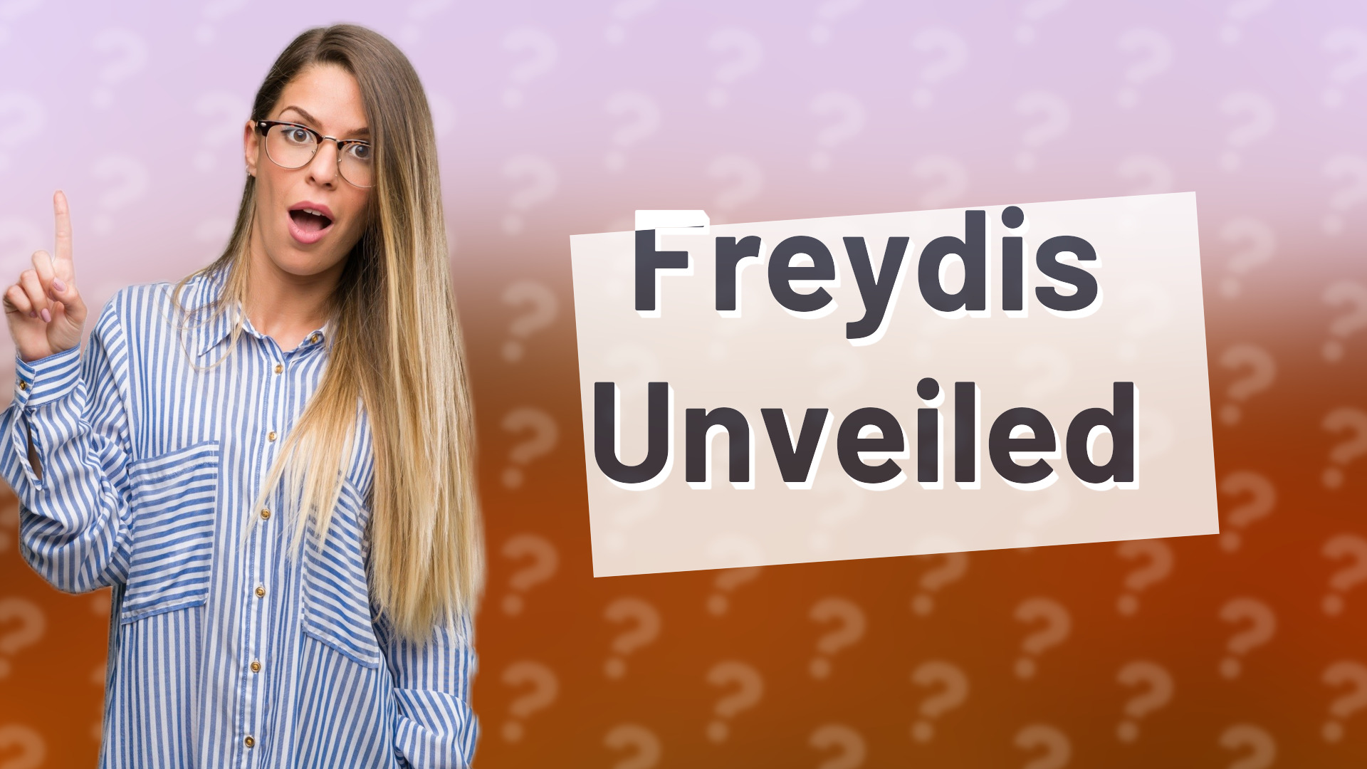 Freydis Unveiled