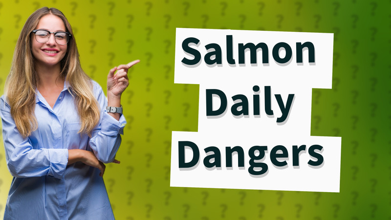 Salmon Daily Dangers