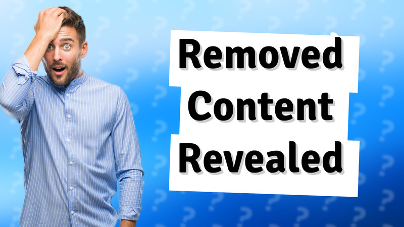 Removed Content Revealed