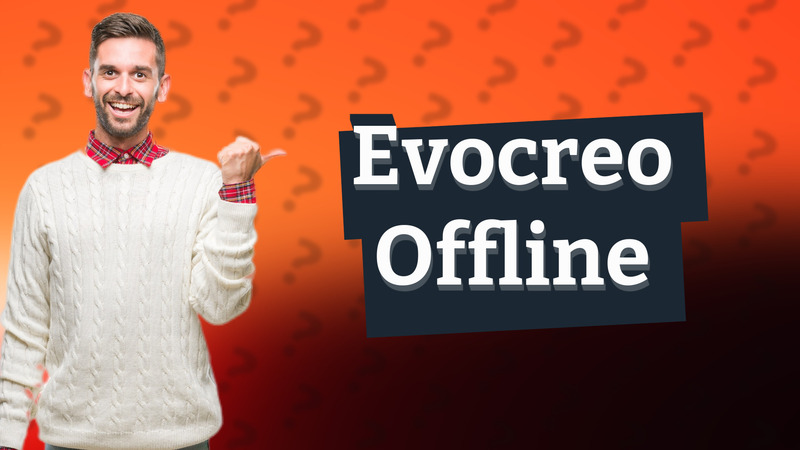 Evocreo Offline