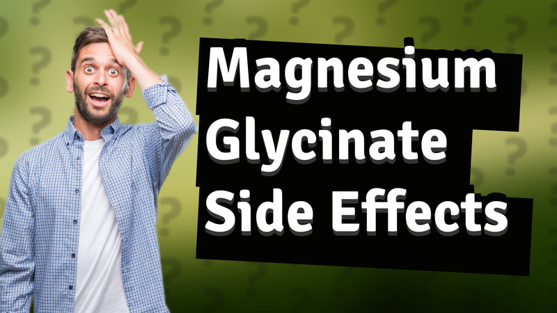 Magnesium Glycinate Side Effects