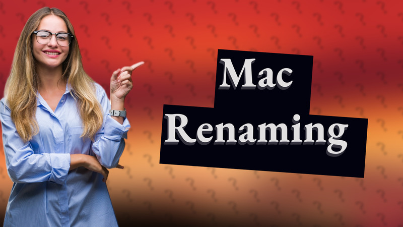 Mac Renaming
