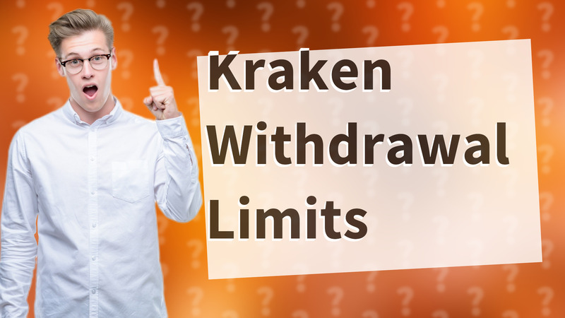 Kraken Withdrawal Limits