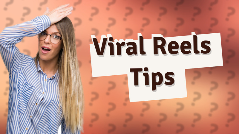 Viral Reels Tips