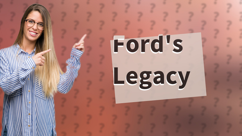 Ford's Legacy