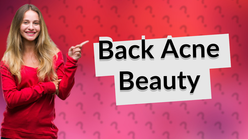 Back Acne Beauty