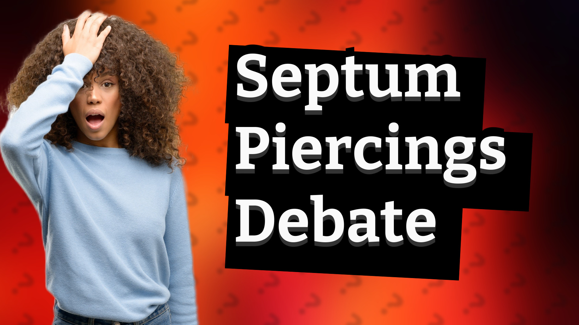 Septum Piercings Debate