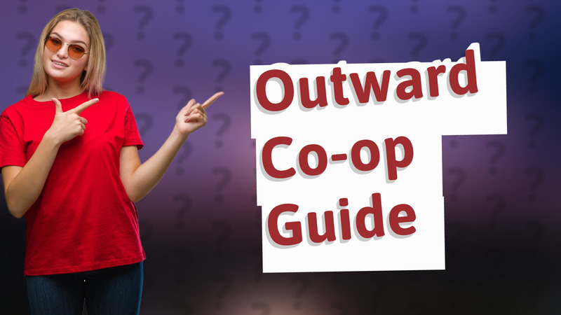 Outward Co-op Guide