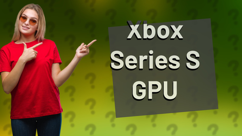 Xbox Series S GPU