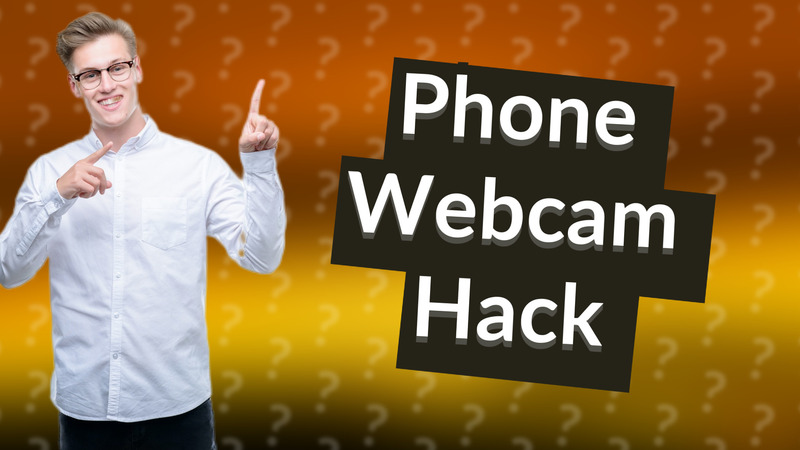 Phone Webcam Hack