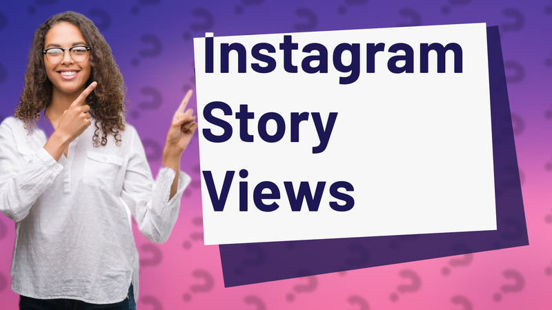 Instagram Story Views