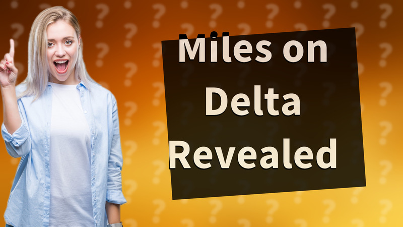 Miles on Delta Revealed