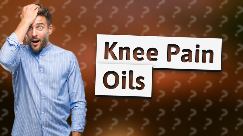 Knee Pain Oils